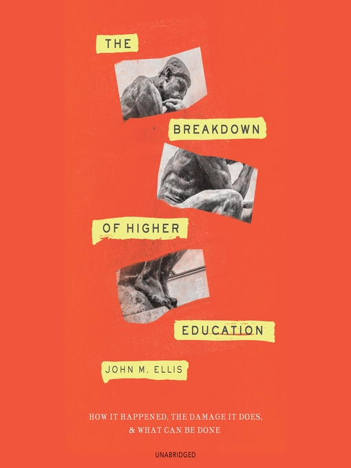 Title details for The Breakdown of Higher Education by John M. Ellis - Wait list